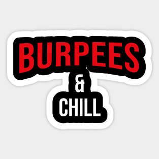 Burpees and Chill - Netflix Style Workout Logo Sticker